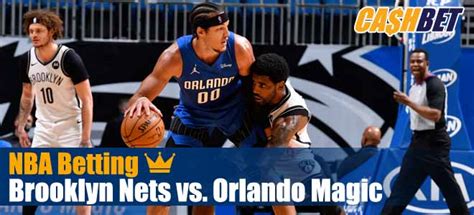 orlando magic betting lines|Orlando Magic at Brooklyn Nets odds, picks and predictions.